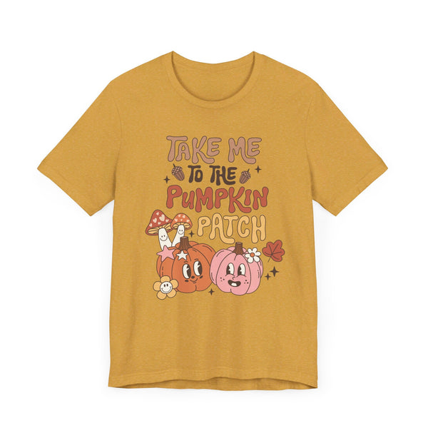 Take Me to the Pumpkin Patch T-Shirt - Retro Fall Graphic Tee - Vintage Pumpkin Patch Design for Autumn Lovers