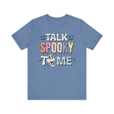 Talk Spooky To Me - Fun Halloween Graphic T-Shirt for Ghost Lovers