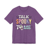 Talk Spooky To Me - Fun Halloween Graphic T-Shirt for Ghost Lovers