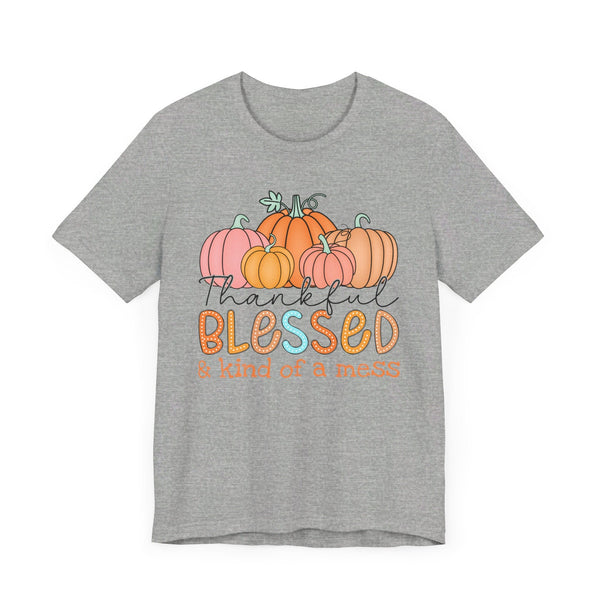 Thankful, Blessed & Kind of a Mess Pumpkins T-Shirt - Fall Graphic Tee - Cozy Autumn Fashion