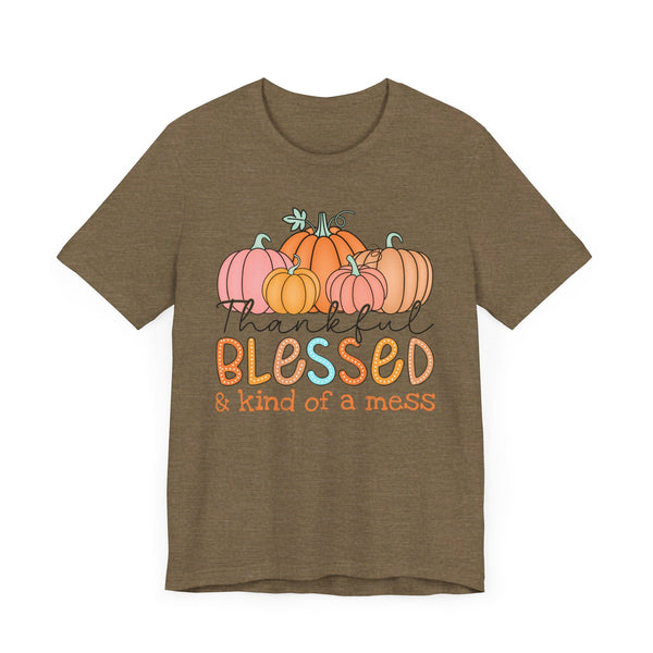 Thankful, Blessed & Kind of a Mess Pumpkins T-Shirt - Fall Graphic Tee - Cozy Autumn Fashion