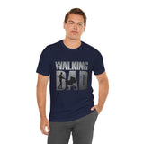 The Walking Dad - Dads T-Shirt, Fathers Day Shirt, Dad Birthday Gift, Cool Gift for Dads, Gift for Dad, Husband Gift,