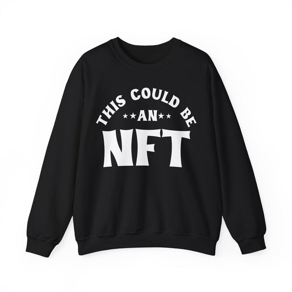 This Could Be An NFT Crypto Crewneck Sweatshirt – Cryptocurrency Shirt for Enthusiasts, Traders, and Meme Lovers