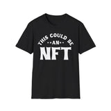 This Could Be An NFT Crypto T-Shirt – Cryptocurrency Shirt for Enthusiasts, Traders, and Meme Lovers