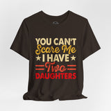 Two Daughters Dad - Dads T-Shirt, Fathers Day Shirt, Dad Birthday Gift, Cool Gift for Dads, Gift for Dad, Husband Gift,