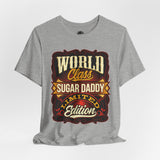 World Class Sugar Daddy Short Sleeve Crew Neck T-Shirt