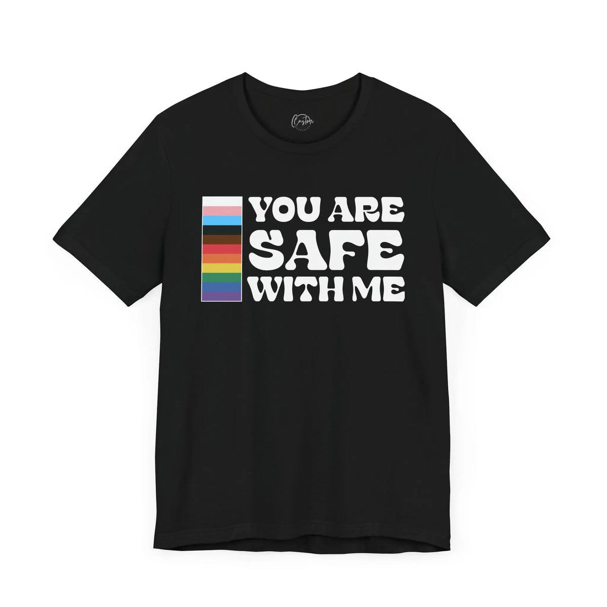 You Are Safe With Me - Rainbow Pride Tee | Equality Shirt | LGBTQ+ Support Apparel | Colorful Gay Pride T-Shirt |