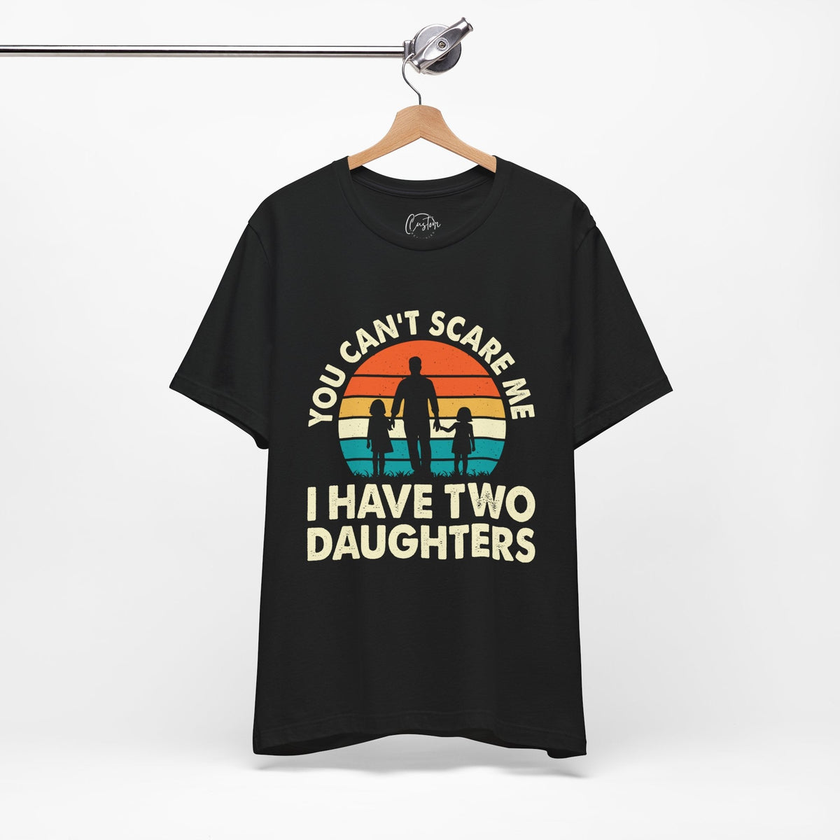 You Cant Scare Me, I Have Two Daughters - Dads T-Shirt, Fathers Day Shirt, Dad Birthday Gift, Cool Gift for Dads, Gift